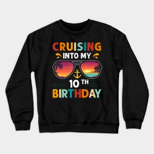 Cruising Into My 10th Birthday 10 Years Old Cruise Birthday Crewneck Sweatshirt